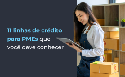 11 linhas de crédito para PMEs